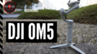 DJI OM5