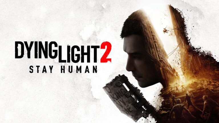 dying light 2: stay human