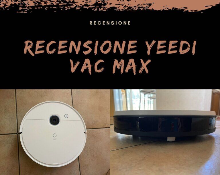 Recensione Yeedi Vac Max