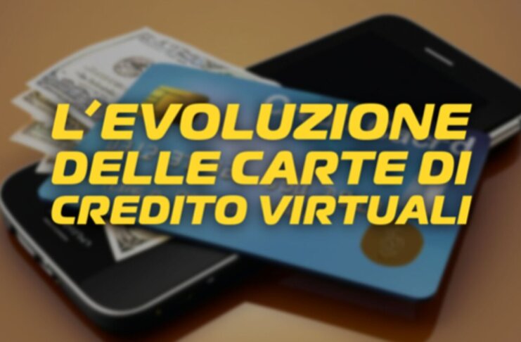 L’evoluzione delle carte di credito virtuali