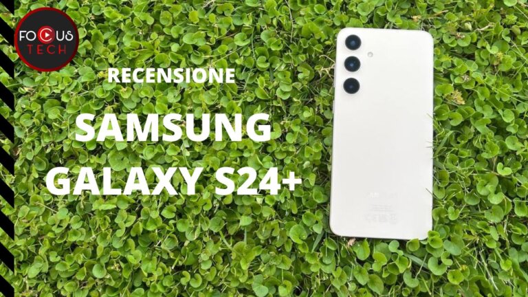 Recensione Samsung Galaxy S24+: un buon compromesso