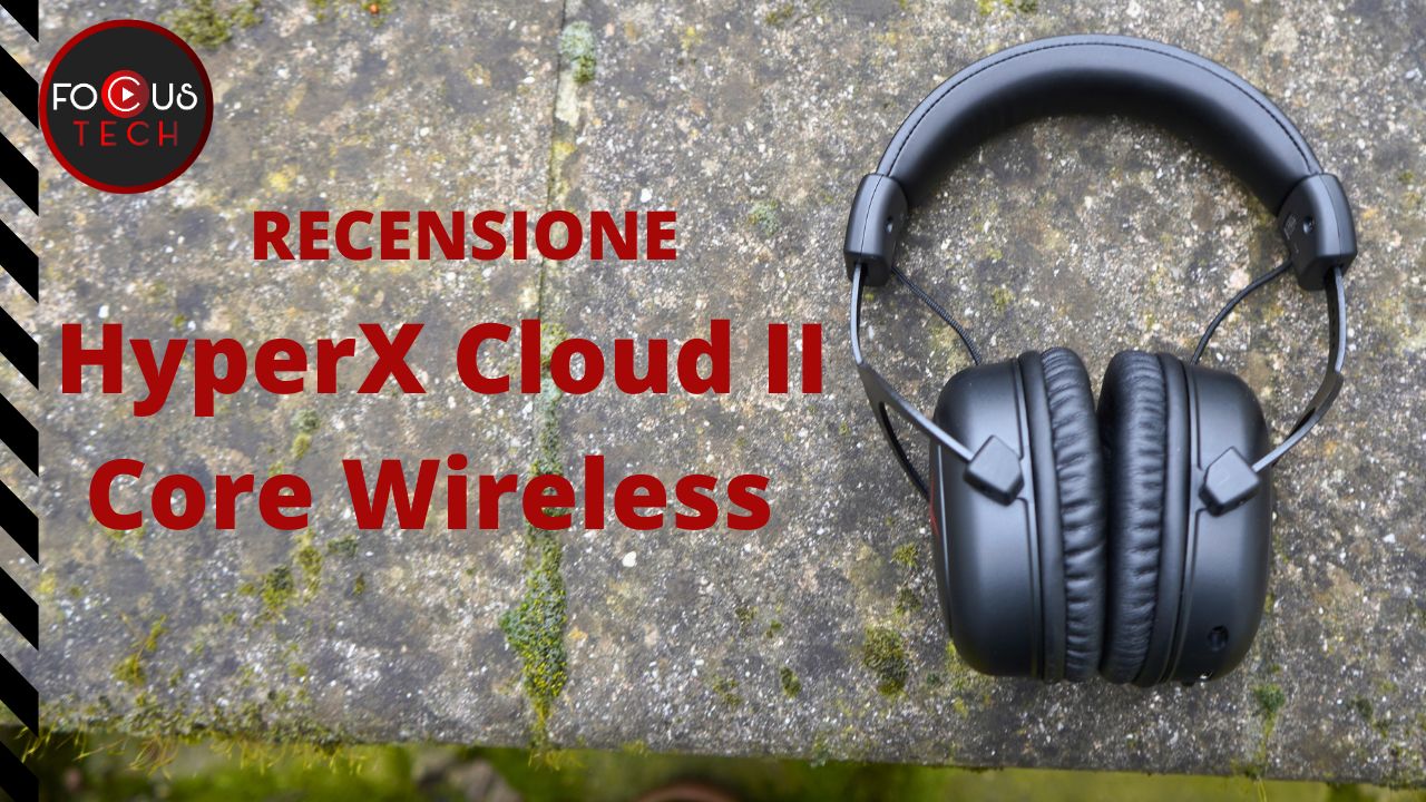 Recensione HyperX Cloud II Core Wireless – cuffie da gaming over-ear di qualità al giusto prezzo